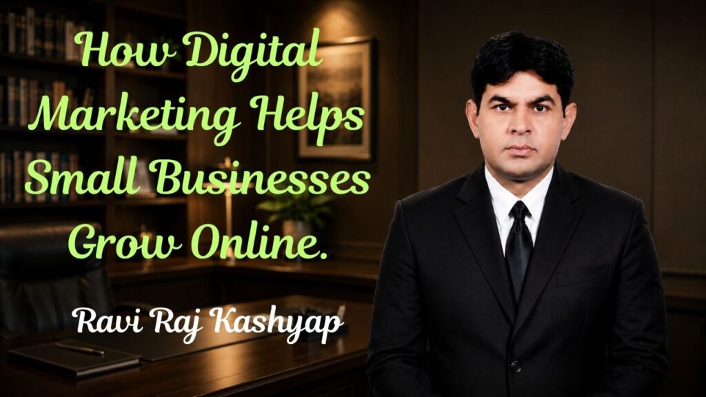 How Digital Marketing Helps Small Businesses Grow Online with SEO, Social Media Marketing, Content Marketing, and Online Advertising