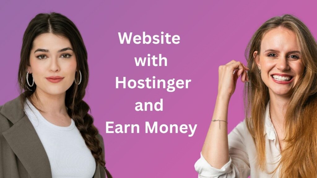 Website with Hostinger and Earn Money